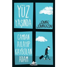 Yüz Yaşında Camdan Atlayıp Kaybolan Adam - Jonas Jonasson