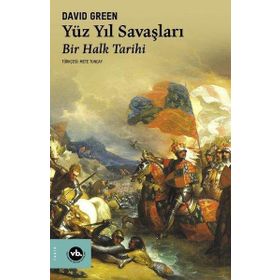 Yüz Yıl Savaşları Bir Halk Tarihi VakıfBank Kültür Yayınları