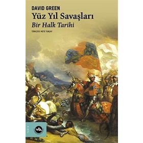 Yüz Yıl Savaşları Bir Halk Tarihi VakıfBank Kültür Yayınları