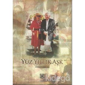 Yüz Yıllık Aşk - Hikmet Akçalı