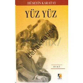 YÜZ YÜZ - HÜSEYİN KARATAY