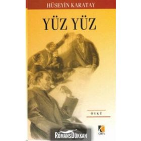 YÜZ YÜZ - HÜSEYİN KARATAY