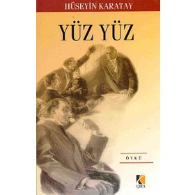 YÜZ YÜZ - HÜSEYİN KARATAY