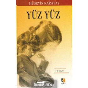 YÜZ YÜZ - HÜSEYİN KARATAY