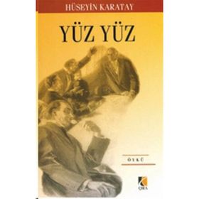 YÜZ YÜZ - HÜSEYİN KARATAY