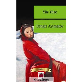 YÜZ YÜZE - CENGIZ AYTMATOV