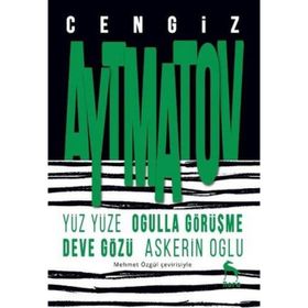 Yüz Yüze - Oğulla Görüşme - Deve Gözü - Askerin Oğlu - cengiz aymatov