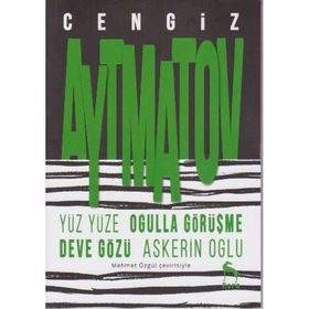 Yüz Yüze - Oğulla Görüşme - Deve Gözü - Askerin Oğlu - cengiz aymatov