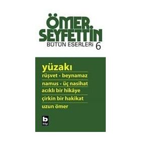 Yüzakı-Bütün Eserleri 6-Ömer Seyfettin