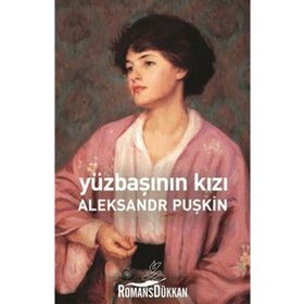 YÜZBAŞININ KIZI - ALEKSANDR SERGEYEVİÇ PUŞKİN (ISBN:9786054268320)