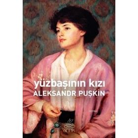 YÜZBAŞININ KIZI - ALEKSANDR SERGEYEVİÇ PUŞKİN (ISBN:9789752976115)