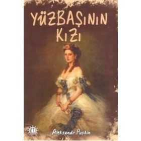 YÜZBAŞININ KIZI - ALEKSANDR SERGEYEVİÇ PUŞKİN (ISBN:9789752976115)
