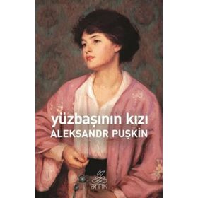 YÜZBAŞININ KIZI - ALEKSANDR SERGEYEVİÇ PUŞKİN (ISBN:9789757384144)