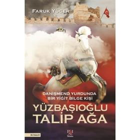 Yüzbaşıoğlu Talip Ağa - Faruk Yücer - Panama Yayıncılık