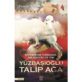 Yüzbaşıoğlu Talip Ağa - Faruk Yücer - Panama Yayıncılık