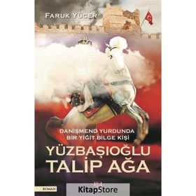 Yüzbaşıoğlu Talip Ağa - Faruk Yücer - Panama Yayıncılık
