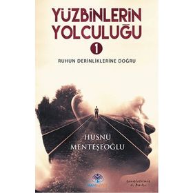 Yüzbinlerin Yolculuğu- 1 - Hüsnü Menteşeoğlu