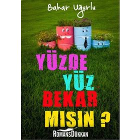 Yüzde Yüz Bekar Mısın? - Bahar Uğurlu