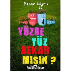 Yüzde Yüz Bekar Mısın? - Bahar Uğurlu