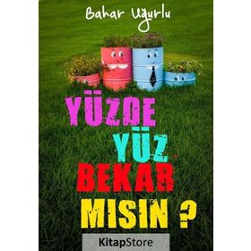 Yüzde Yüz Bekar Mısın? - Bahar Uğurlu