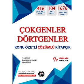 Yüzde Yüz Yayınları Çokgenler Dörtgenler Konu Özetli Çözümlü Kitapçık