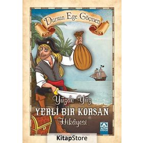 Yüzde Yüz Yerli Bir Korsan Hikayesi - Dursun Ege Göçmen