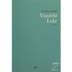 Yüzdeki Leke - Mustafa Aydoğan