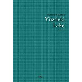 Yüzdeki Leke - Mustafa Aydoğan