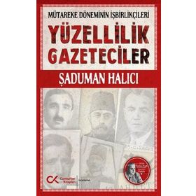 Yüzellilik Gazeteciler - Şaduman Halıcı - Cumhuriyet Kitapları