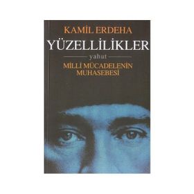 YÜZELLİLİKLER YAHUT MILLI MÜCADELENİN MUHASEBESI - KAMIL ERDEHA