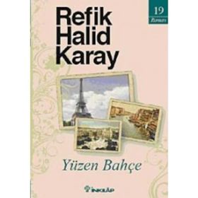 YÜZEN BAHÇE - REFIK HALID KARAY