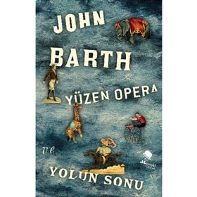 Yüzen Opera ve Yolun Sonu - John Barth Gianni Vattimo Santiago Zabala