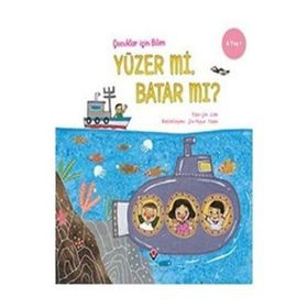 Yüzer Mi Batar Mı? - Çocuklar İçin Bilim - Min Soo Kim