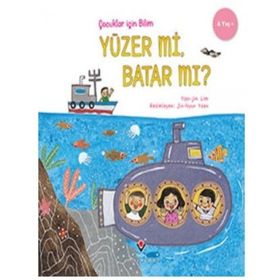 Yüzer Mi Batar Mı? - Çocuklar İçin Bilim - Min Soo Kim