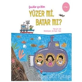 Yüzer Mi Batar Mı? - Çocuklar İçin Bilim - Min Soo Kim