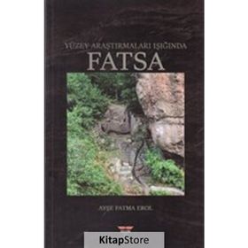 Yüzey Araştırmaları Işığında Fatsa - Ayşe Fatma Erol