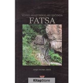 Yüzey Araştırmaları Işığında Fatsa - Ayşe Fatma Erol