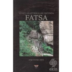 Yüzey Araştırmaları Işığında Fatsa - Ayşe Fatma Erol