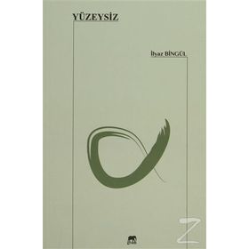 Yüzeysiz - İlyaz Bingül