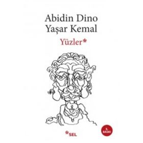 YÜZLER - ABIDIN DINO; YAŞAR KEMAL
