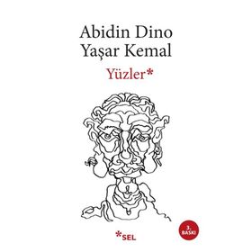 YÜZLER - ABIDIN DINO; YAŞAR KEMAL