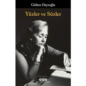 Yüzler ve Sözler Gülten Dayıoğlu