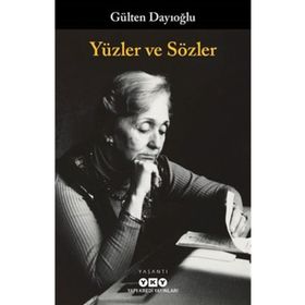 Yüzler ve Sözler Gülten Dayıoğlu