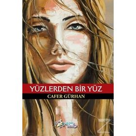 Yüzlerden Bir Yüz - Cafer Gürhan
