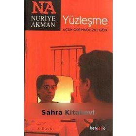 YÜZLEŞME AÇLIK GREVINDE 205 GÜN - NURIYE AKMAN