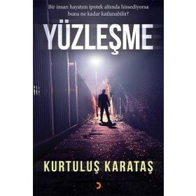 Yüzleşme - Kurtuluş Karataş