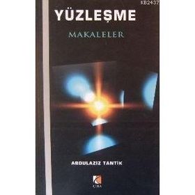 YÜZLEŞME MAKALELER - ABDULAZIZ TANTIK