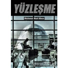 YÜZLEŞME - MEHMET NURI EKEN
