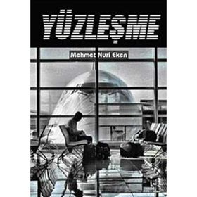 YÜZLEŞME - MEHMET NURI EKEN