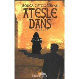 Yüzleşme Serisi 2 - Ateşle Dans - Gonca Çiftçioğulları